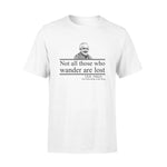 J.R.R. Tolkien Not All Those Who Wander Are Lost - Standard T-shirt - PERSONAL84