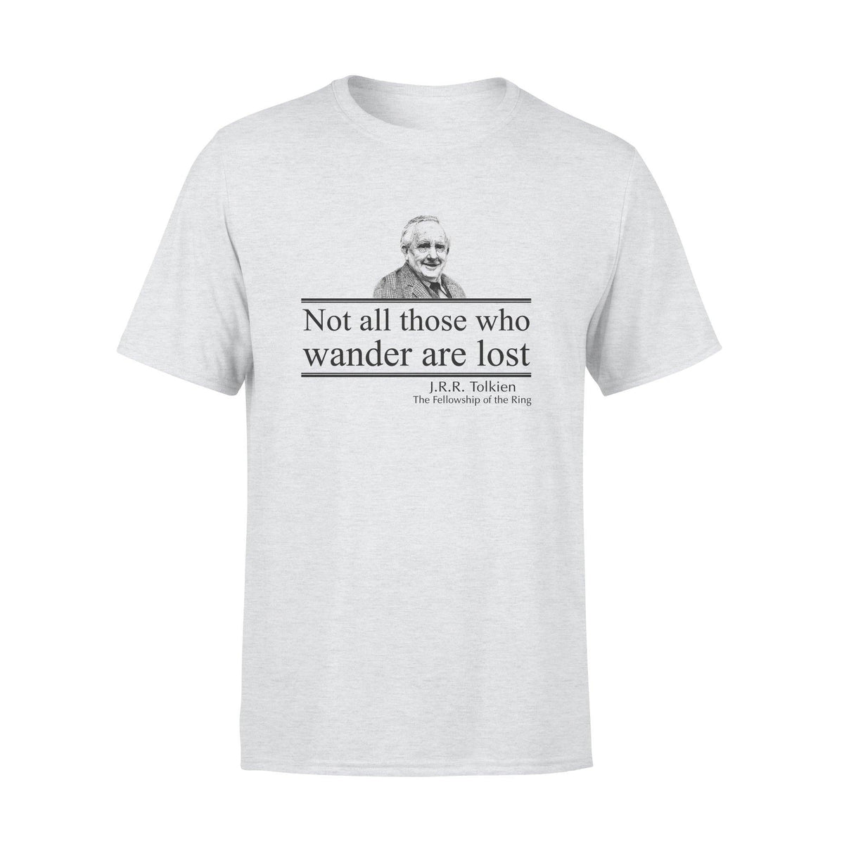 J.R.R. Tolkien Not All Those Who Wander Are Lost - Standard T-shirt - PERSONAL84