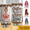 Jesus Custom Tumbler Coffee Get Me Started Jesus Keep Me Going Personalized Gift - PERSONAL84