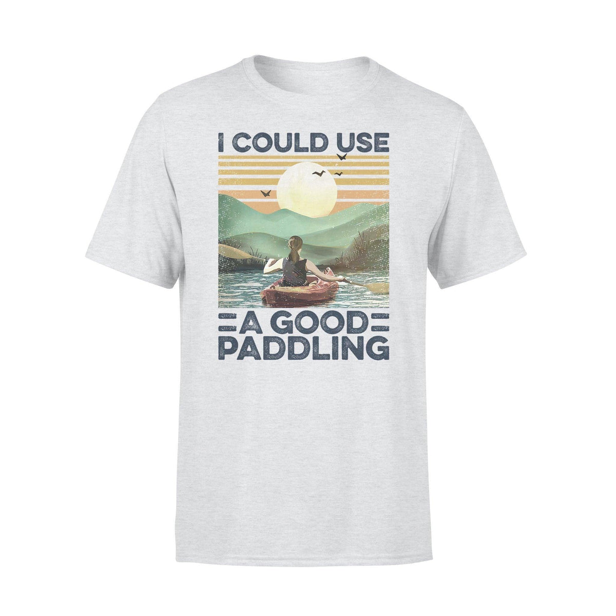 Kayak I Could Use A Good Paddling - Standard T-shirt - PERSONAL84