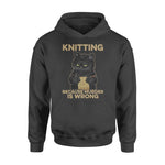 Knit, Cat I Knit Because Murder Is Wrong - Standard Hoodie - PERSONAL84