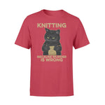 Knit, Cat I Knit Because Murder Is Wrong - Standard T-shirt - PERSONAL84