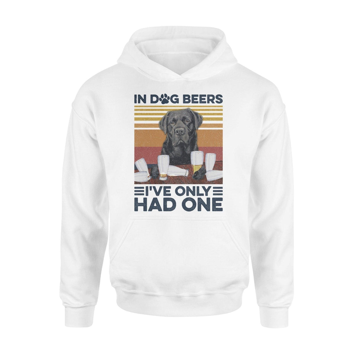 Labrador Retriever Labrador Only Had One - Standard Hoodie - PERSONAL84