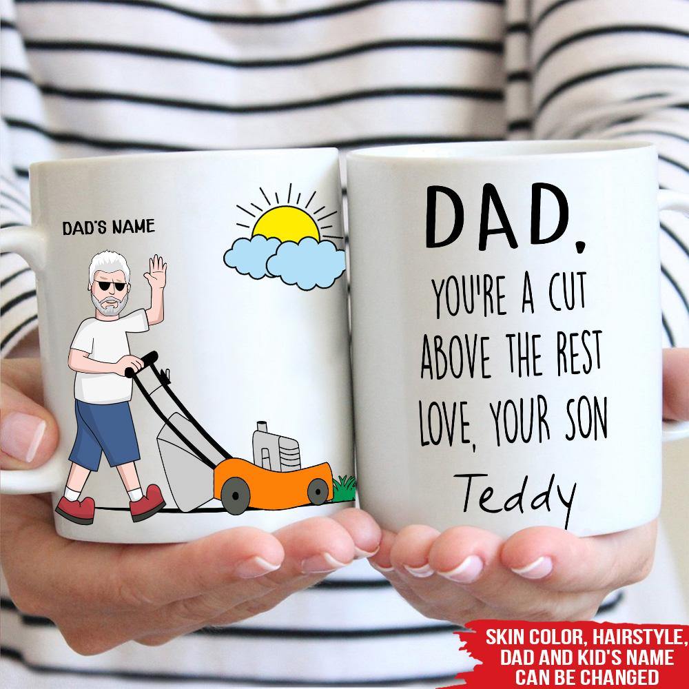 Lawn Mower Custom Mug Dad A Cut Above The Rest Personalized Gift - PERSONAL84