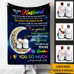 LGBT Couple Custom Blanket To My Love You're My Rainbow Personalized Gift - PERSONAL84