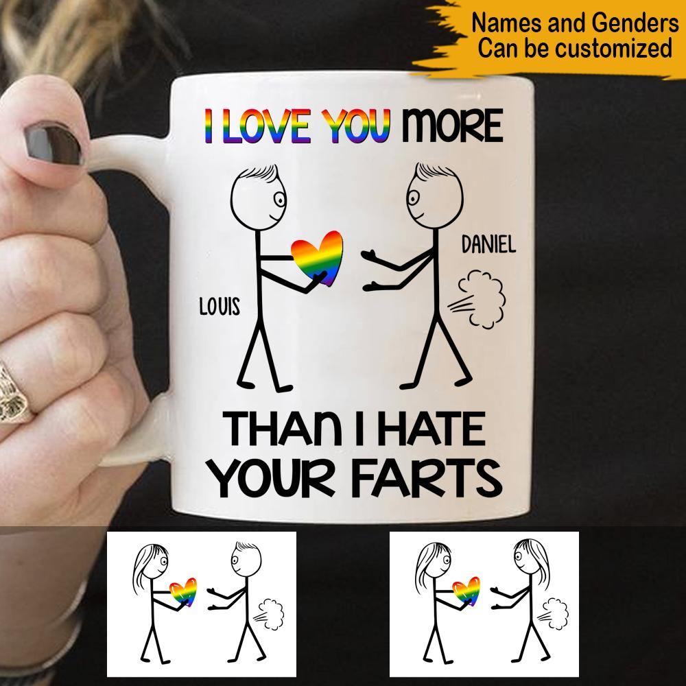 LGBT Couple Custom Mug I Love You More Than I Hate Your Farts Personalized Gift - PERSONAL84