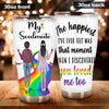 LGBT Couple Custom Tumbler To My Girlfriend Personalized Gift - PERSONAL84