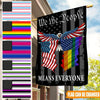 LGBT Custom Flag We The People Means Everyone Pride Personalized Gift - PERSONAL84