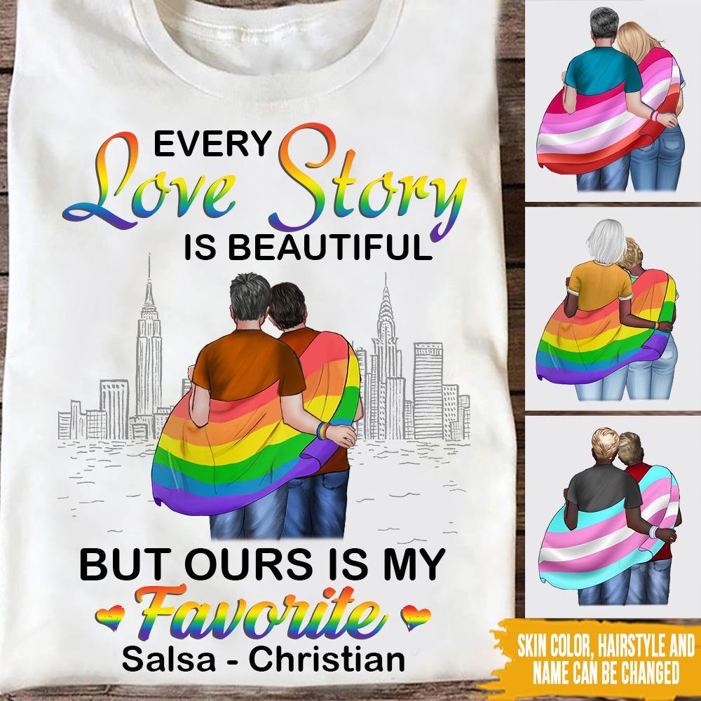 LGBT Custom T Shirt Every Love Story Is Beautiful Ours Is My Favorite Personalized Gift - PERSONAL84