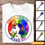 LGBT Custom T Shirt Pride Power Make Up Unicorn Personalized Gift - PERSONAL84