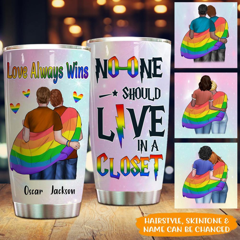 LGBT Custom Tumbler No One Should Live In A Closet Personalized Gift - PERSONAL84