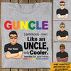 LGBT Gay Uncle Custom T Shirt Guncle Like An Uncle Only Cooler Personalized Gift - PERSONAL84