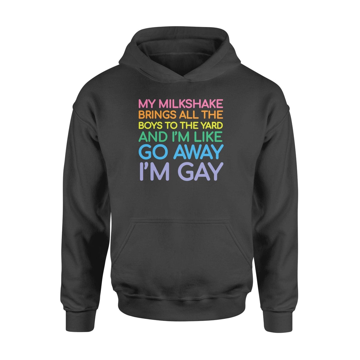 LGBT My Milkshake Funny LGBT - Standard Hoodie - PERSONAL84