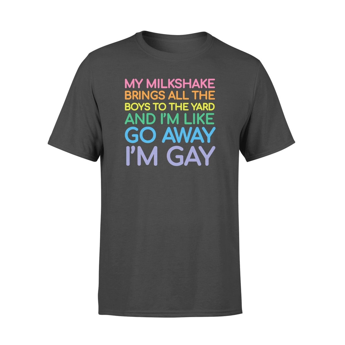 LGBT My Milkshake Funny LGBT - Standard T-shirt - PERSONAL84