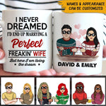 Married Couple Christmas Custom Mug I Never Dreamed I'd End Up Marrying A Perfect Freaking Wife Personalized Gift - PERSONAL84