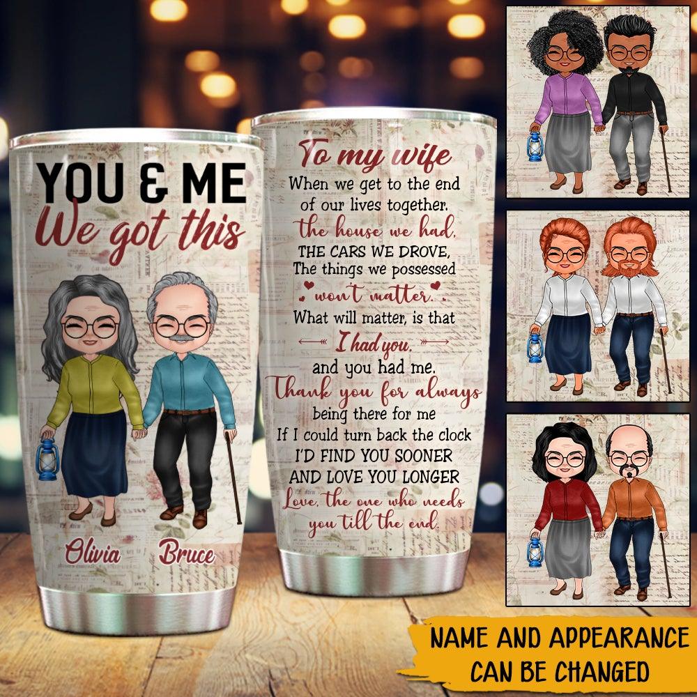Married Couple Custom Tumbler To My Wife You And Me We Got This Personalized Gift For Wife - PERSONAL84
