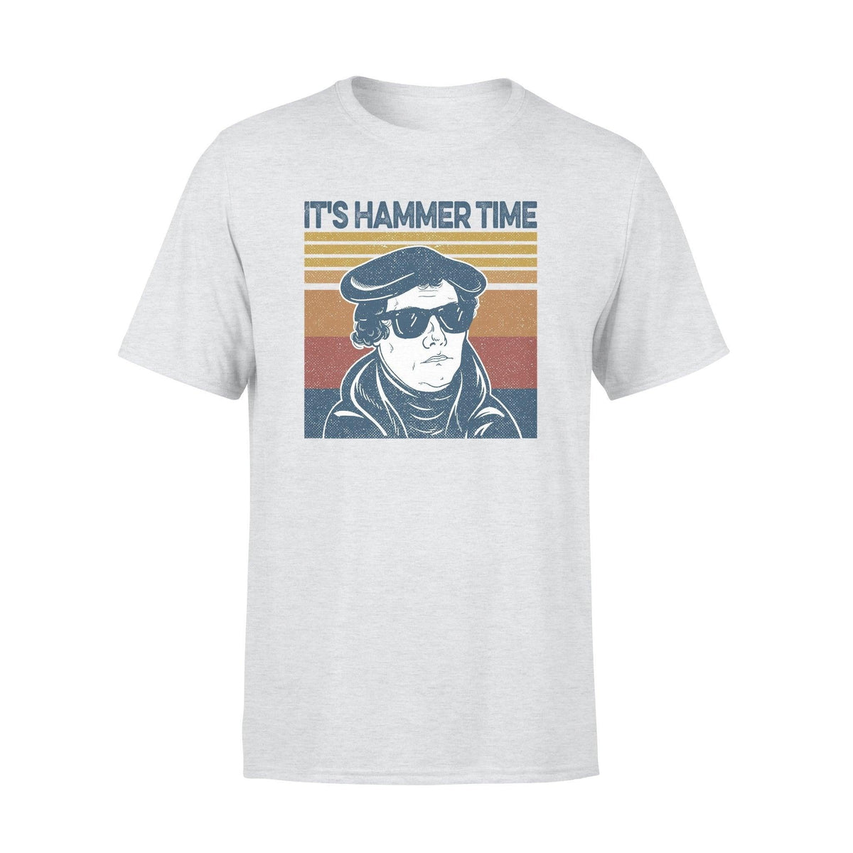 Martin Luther It's Hammer Time - Standard T-shirt - PERSONAL84