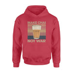 Masala Chai Make Chai Not War - Standard Hoodie - PERSONAL84