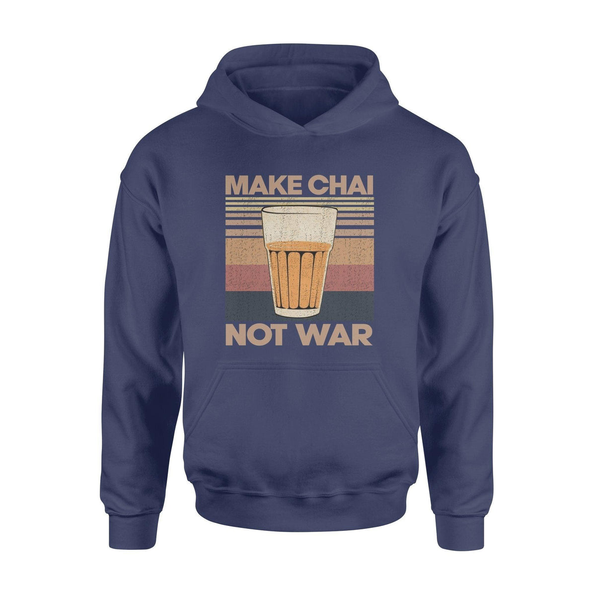 Masala Chai Make Chai Not War - Standard Hoodie - PERSONAL84