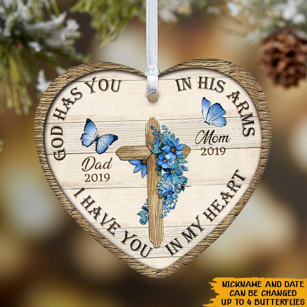 Memorial Christmas Custom Ornament God Has You In His Arm I Have You In My Heart Personalized Gift - PERSONAL84