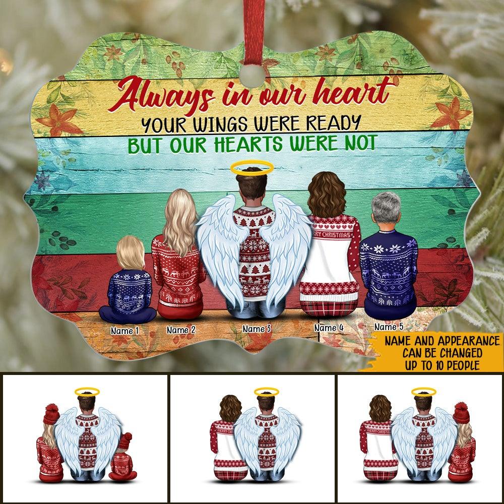 Memorial Custom Ornament Always In Our Heart Your Wings Were Ready But Our Heart Was Not Personalized Christmas Gift - PERSONAL84