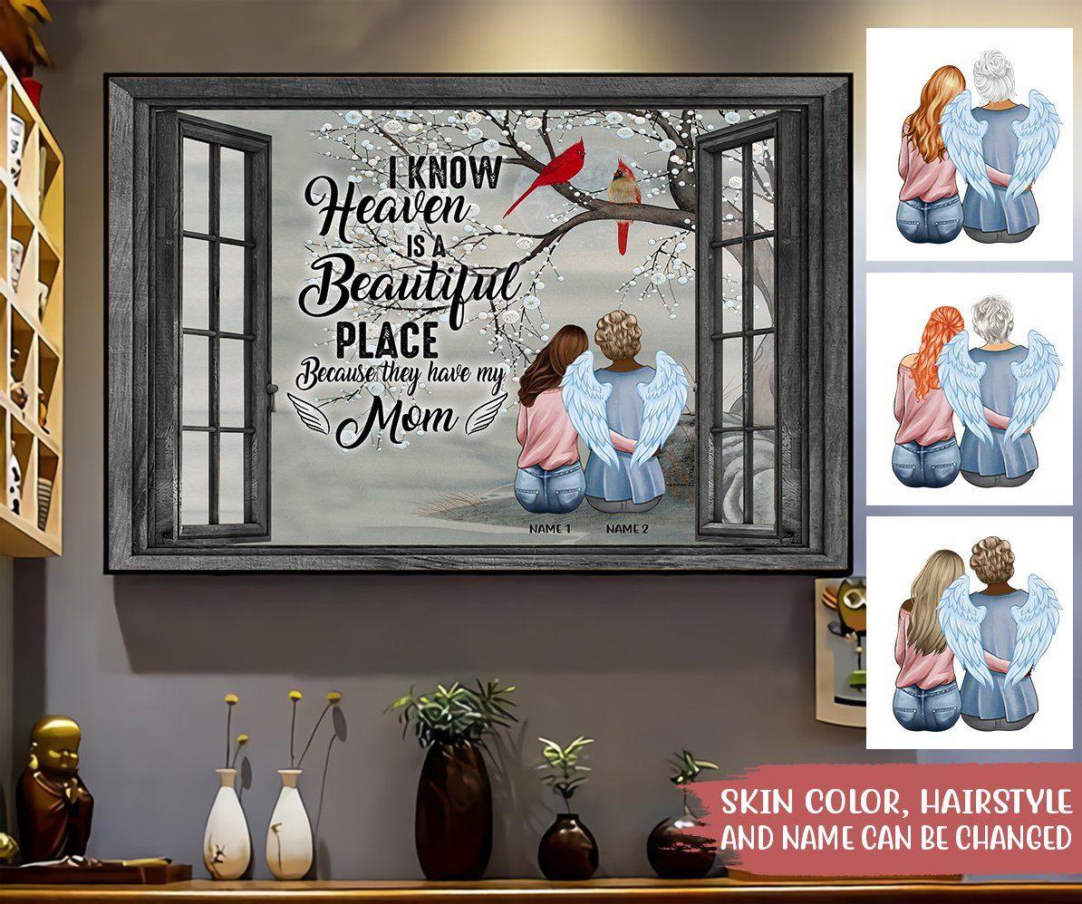 Memorial Custom Poster I Know Heaven Is A Beautiful Place Because They Have My Mom Personalized Gift - PERSONAL84