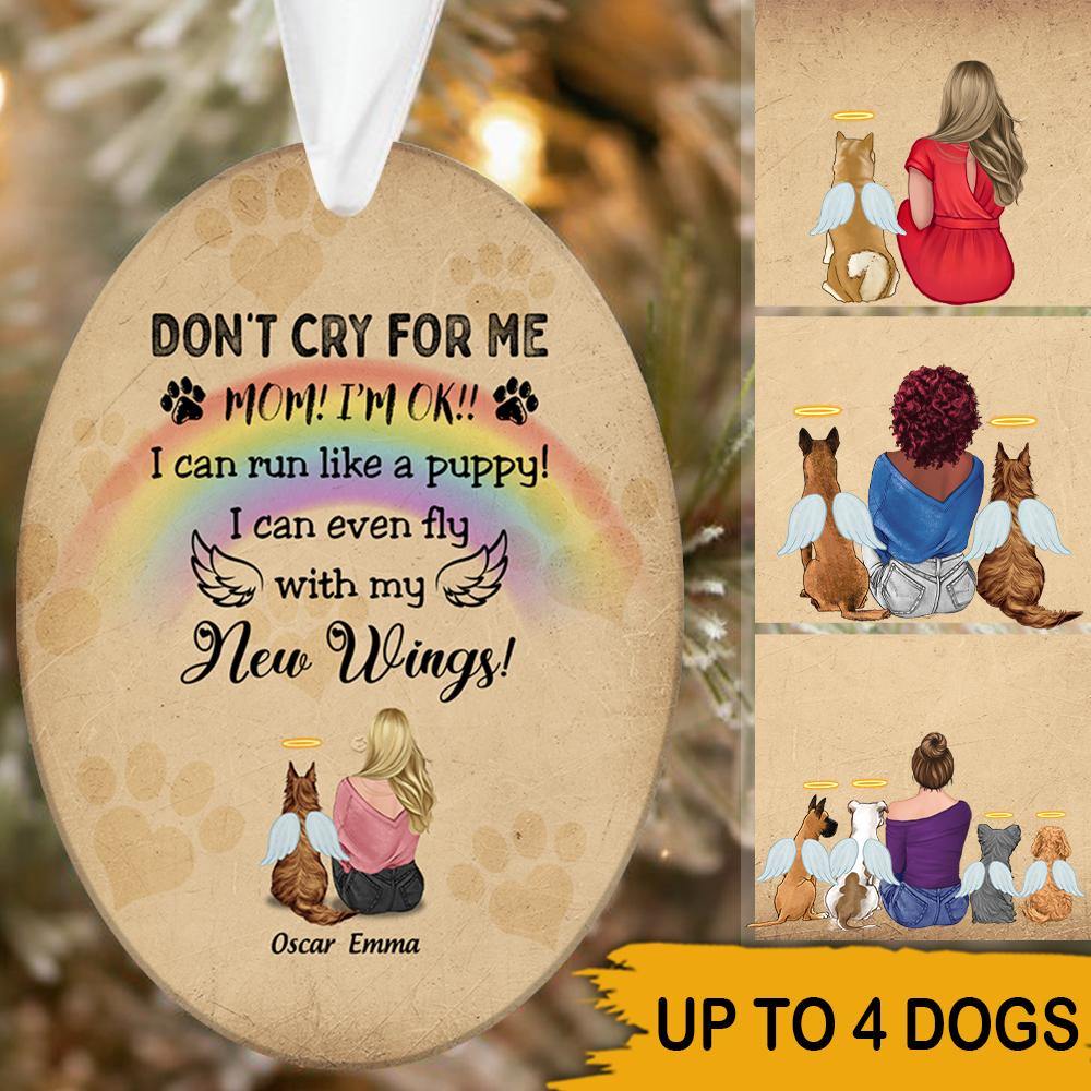 Memorial Dog Lovers Custom Ornament Don't Cry For Me Mom Personalized Gift - PERSONAL84