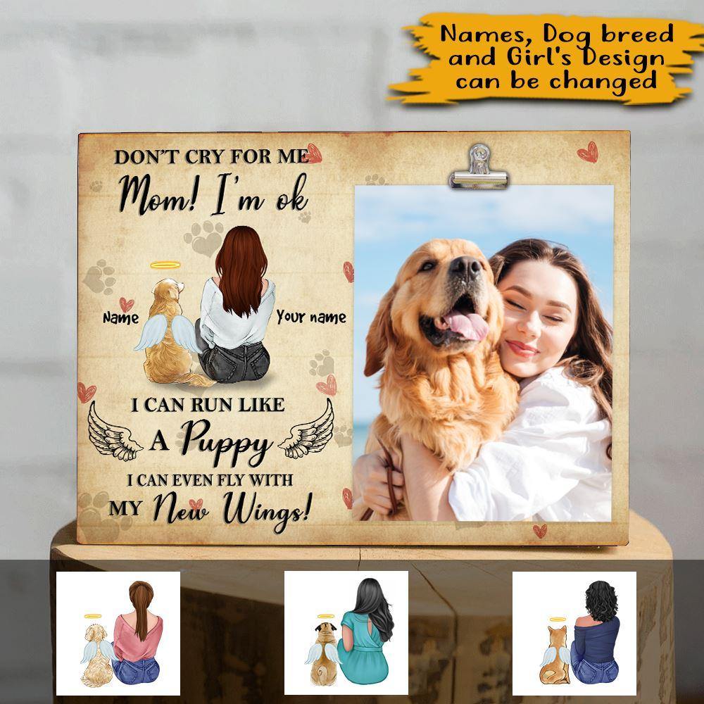 Memorial Dogs Custom Photo Frame Mom Don't Cry For Me Personalized Gift - PERSONAL84