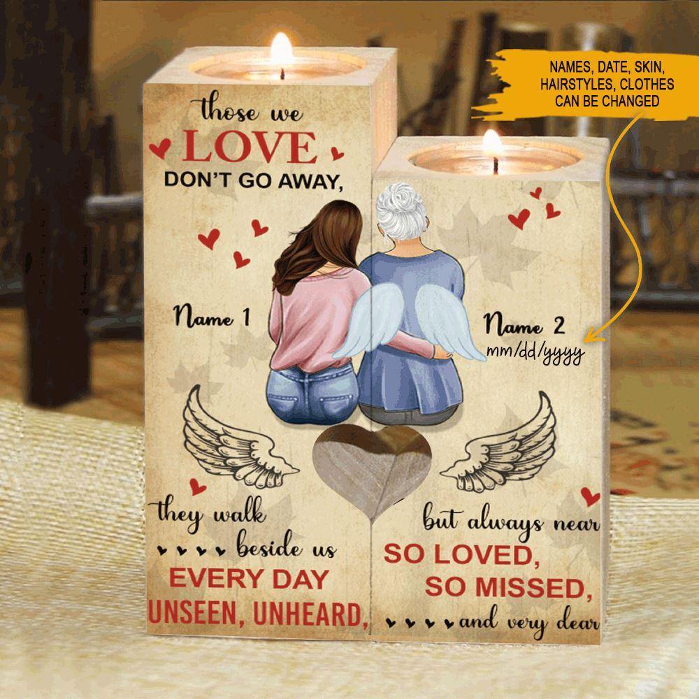 Memorial Grandmother, Mother Custom Wooden Candlestick Those We Love Don't Go Away Personalized Gift - PERSONAL84