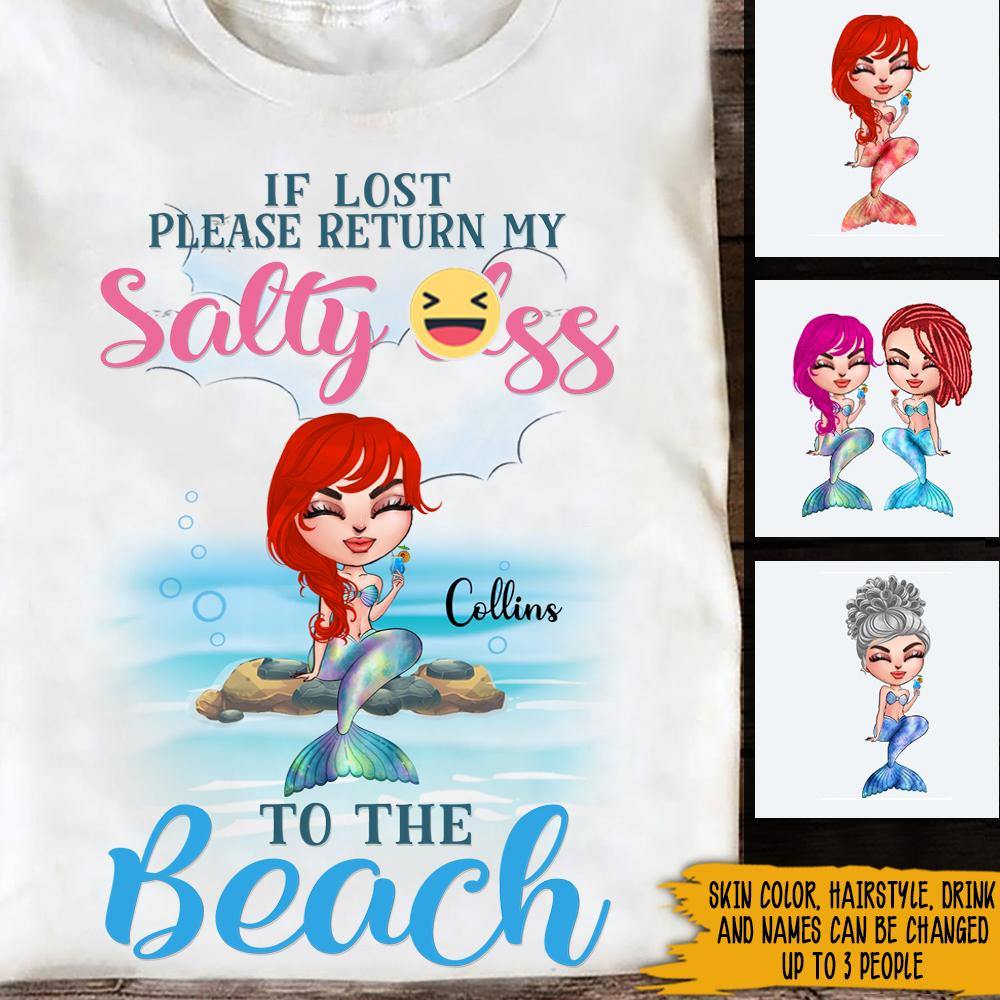Mermaid Custom Shirt If Lost Please Return My Salty Ass To The Beach Personalized Gift - PERSONAL84