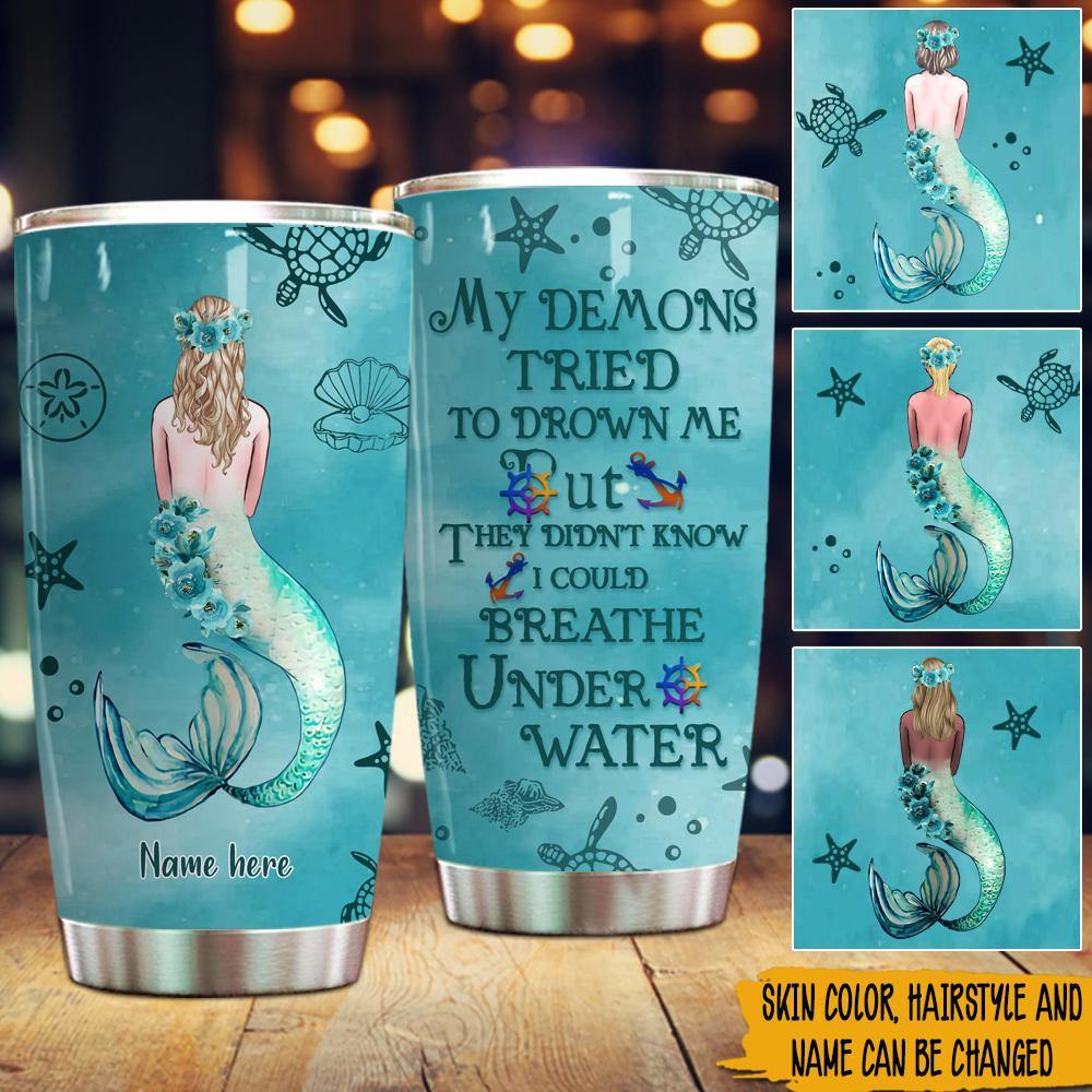 Mermaid Custom Tumbler My Demons Tried To Drown Me Personalized Gift - PERSONAL84