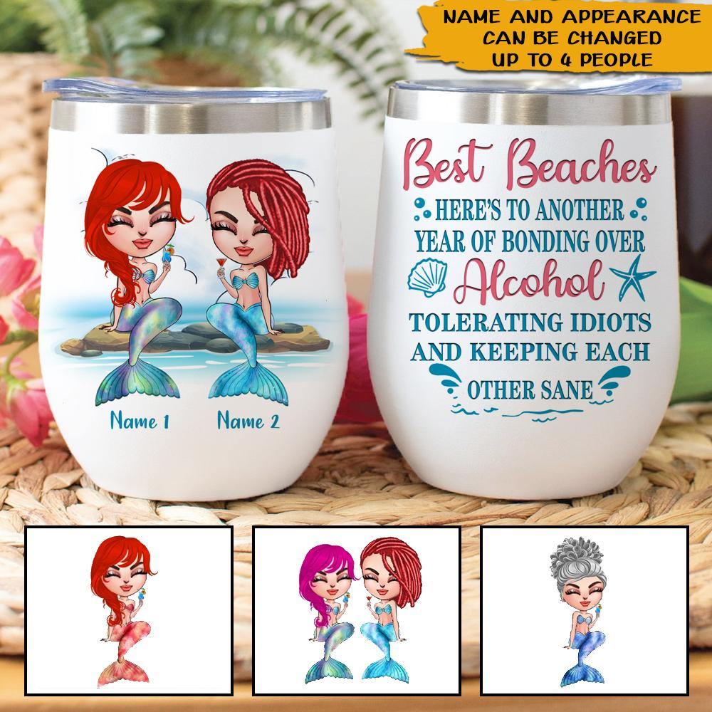 Mermaid Custom Wine Tumbler Best Beaches Here's To Another Year Personalized Gift - PERSONAL84