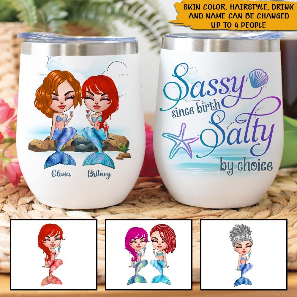 Mermaid Custom Wine Tumbler Sassy Since Birth Salty By Choice Personalized Gift - PERSONAL84