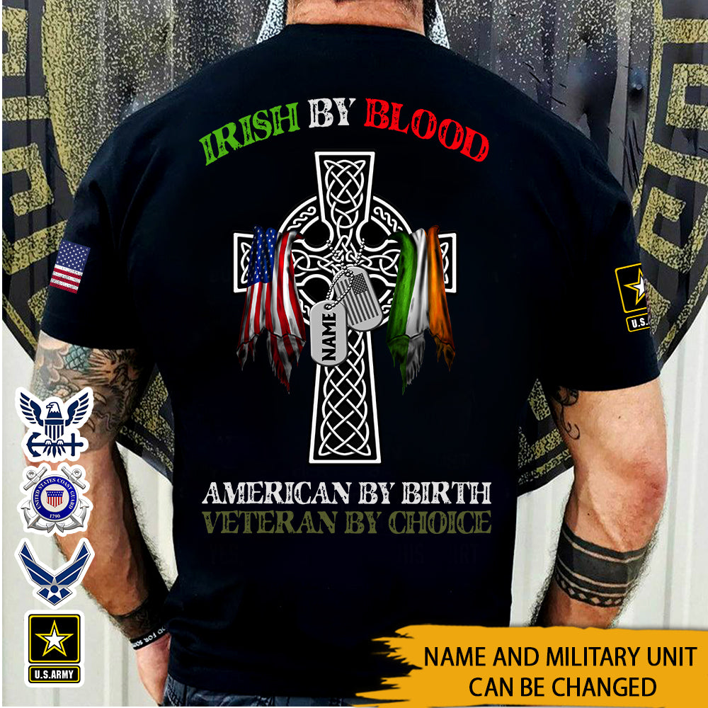 Veteran Custom All Over Printed Shirt Irish By Blood Veteran By Choice Personalized Gift