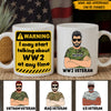 Veteran Custom Mug Warning I May Start Talking About WW2 At Any Time Personalized Gift