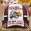 Veteran Custom Cap I Am A Veteran My Oath Never Expires Personalized Gift