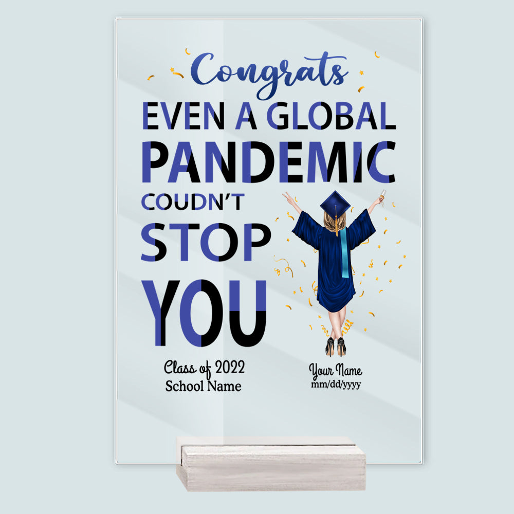 Graduation Custom Acrylic Plaque Congrats Even The Global Pandemic Couldn't Stop You Personalized Gift