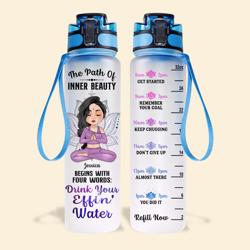 Yoga Custom Tracker bottle Path Of Inner Beauty Drink Your Effing Water Personalized Gift