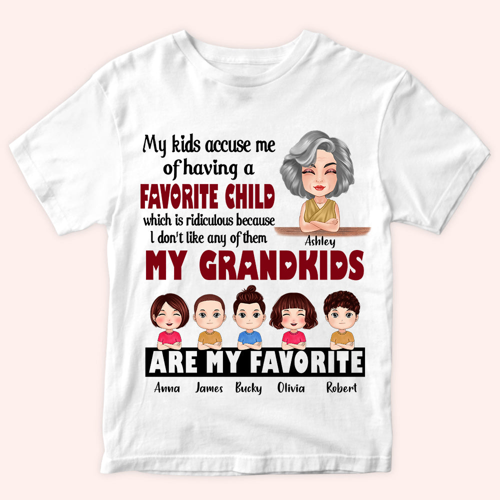 Grandma Custom Shirt My Kids Accuse Me Of Having A Favorite Child Personalized Gift