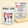 Bestie Custom Wine Tumbler You&#39;re An Idiot Funny Personalized Sibling Gift