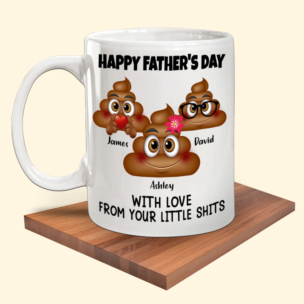 Father's Day Custom Mug With Love From Your Little Shit Personalized Gift