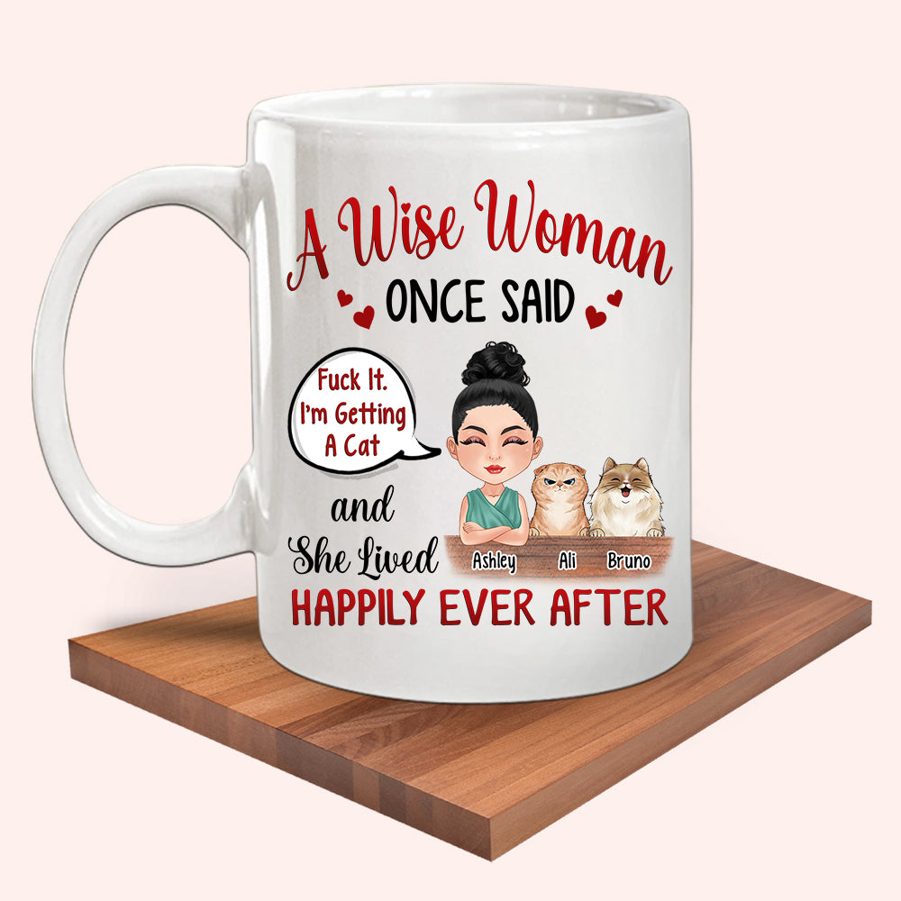 Cat Custom Mug A Woman Once Said I'm Getting A Cat And Lived Happily Ever After Personalized Gift