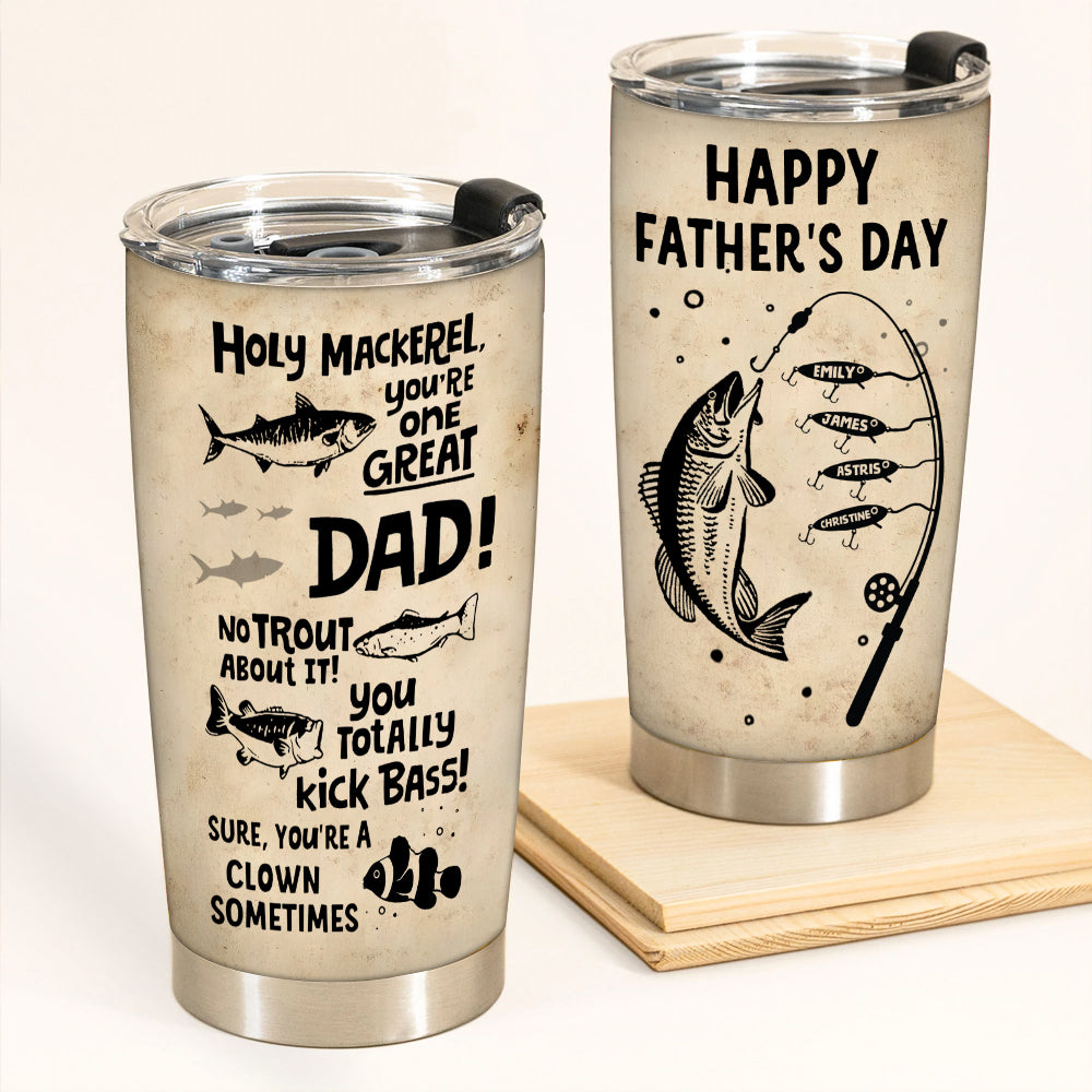Fishing Custom Tumbler You're One Great Dad Clown Sometimes Personalized Gift For Father
