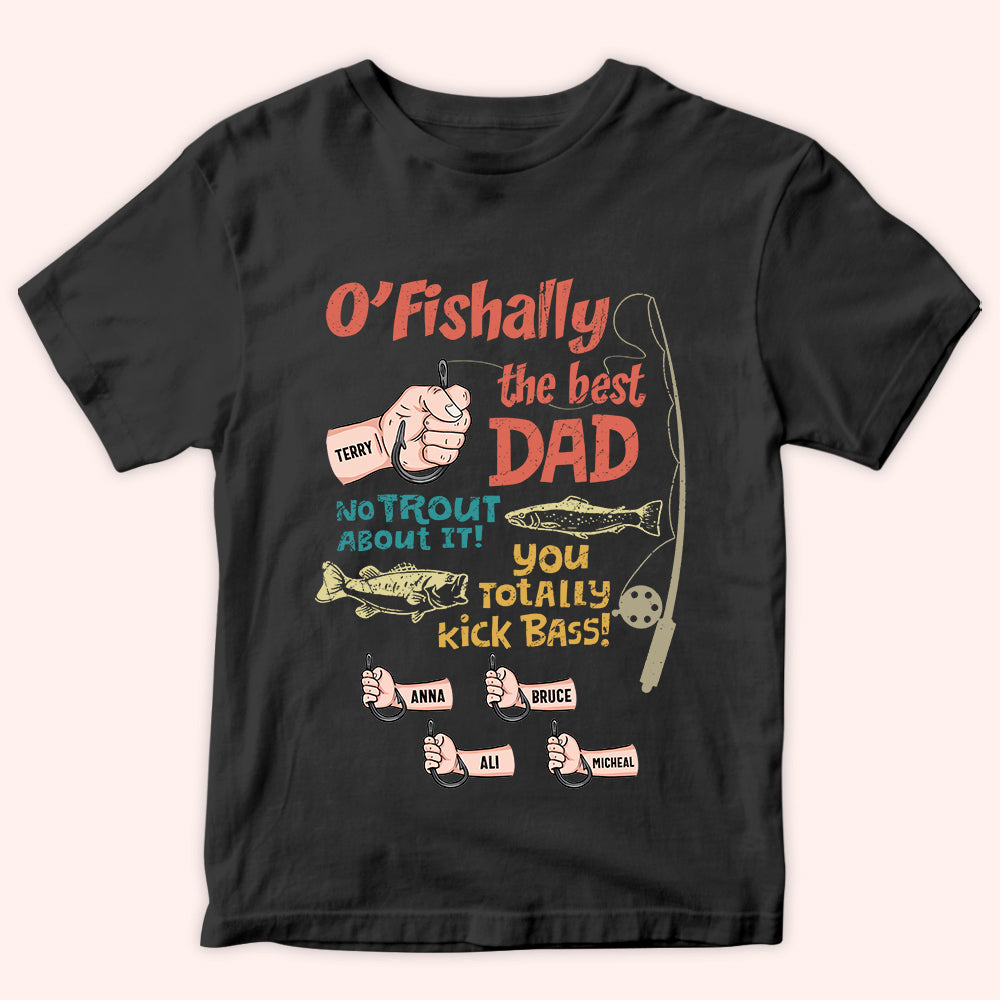 Fishing Custom Shirt O'Fishally The Best Dad No Trout About It Personalized Gift