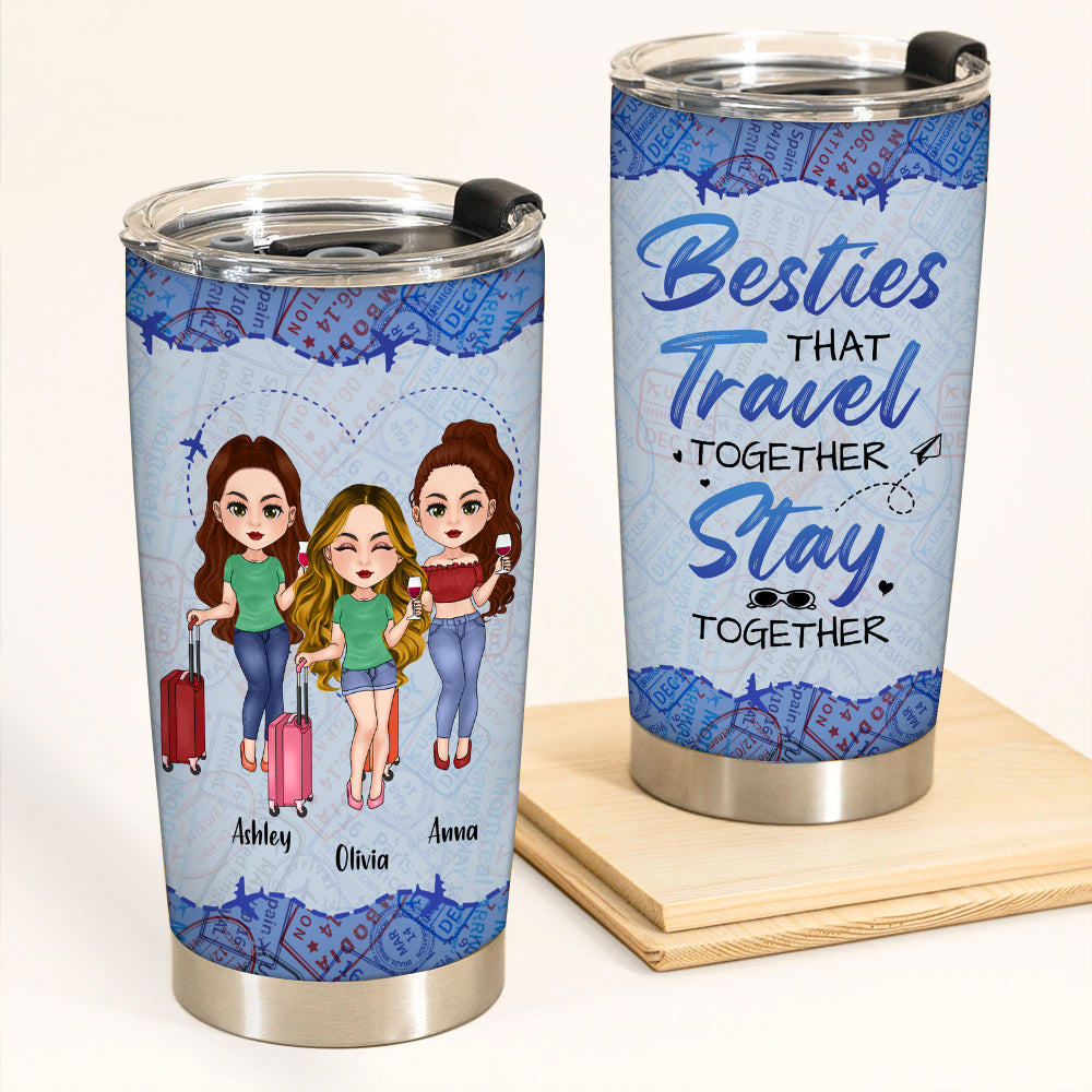 Bestie Custom Tumbler Travel Together Stay Together Personalized Best Friend Gift