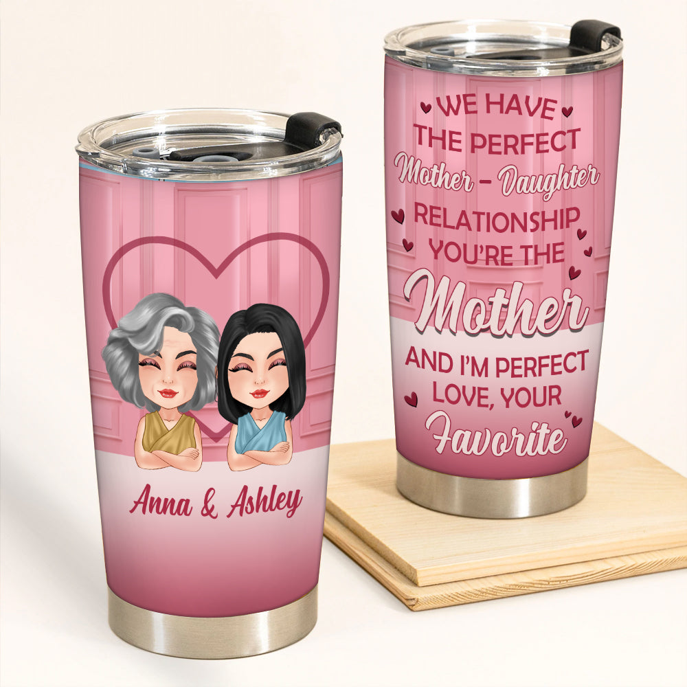 Mother Custom Tumbler Perfect Mother Daughter Relationship Personalized Gift