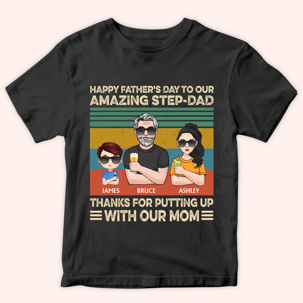 Step Dad Custom Shirt Happy Father's Day Thanks For Putting Up With My Mom Personalized Gift