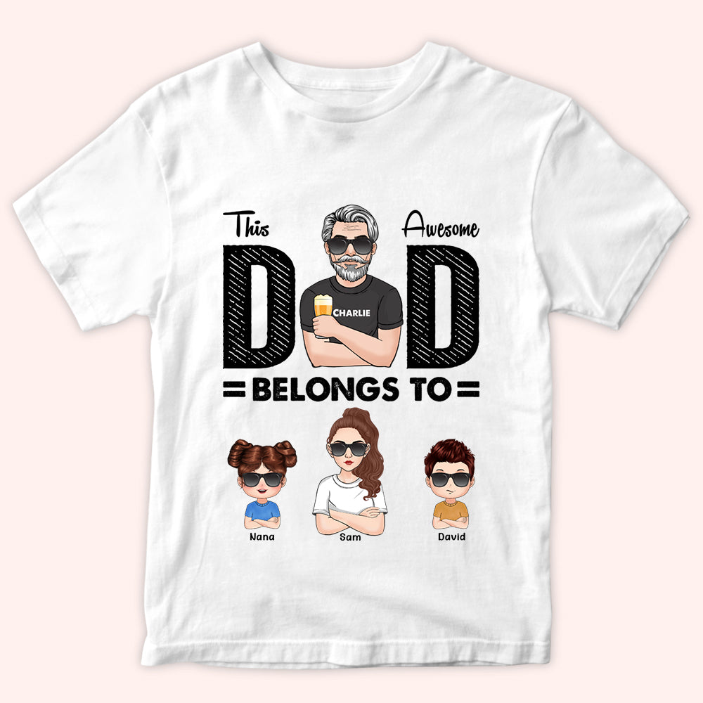 Dad Custom Shirt This Awesome Dad Belongs To Personalized Gift For Father