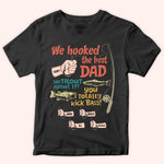 Fishing Custom Shirt We Hooked The Best Dad No Trout About It Personalized Gift