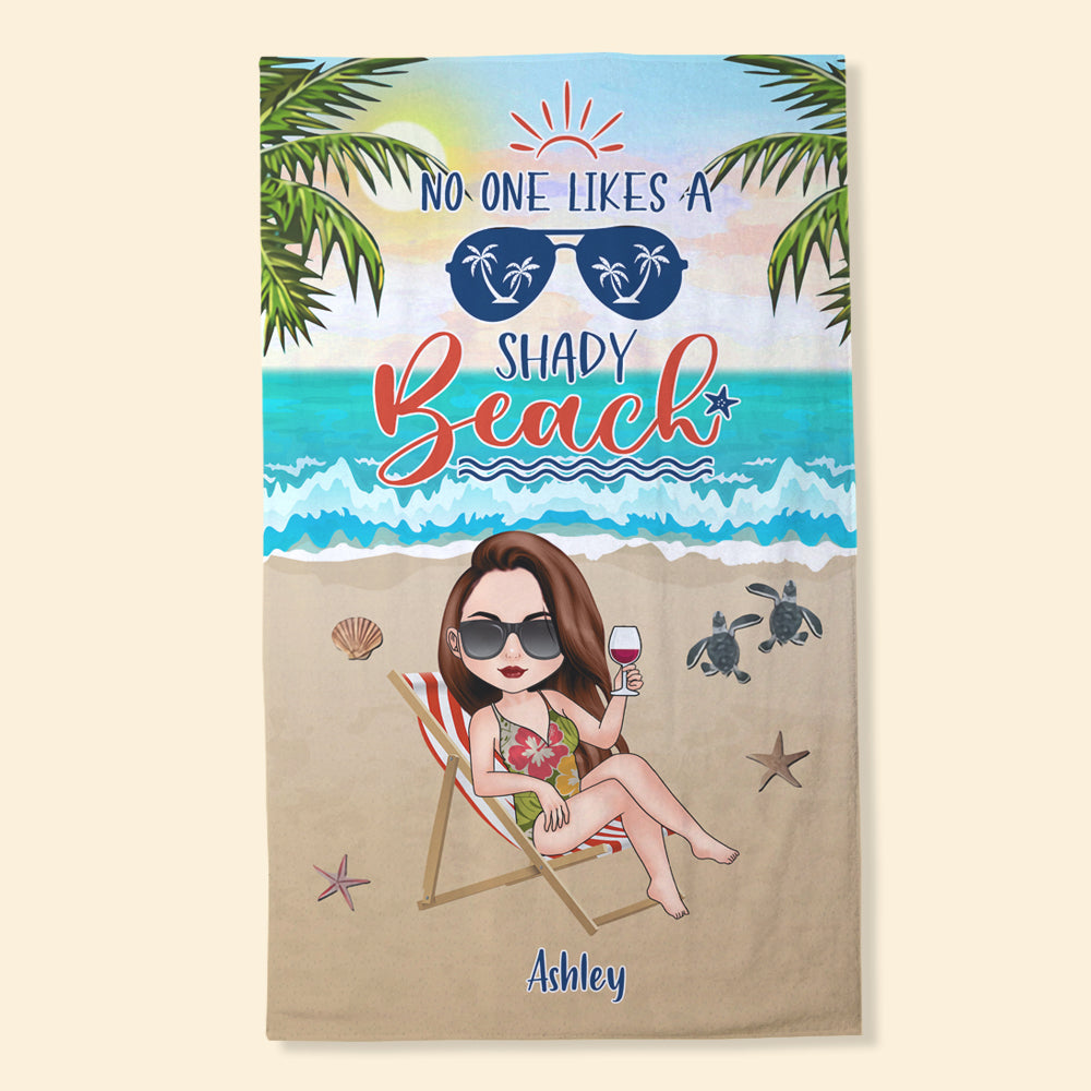 Beach Girl Custom Beach Towel No One Likes A Shady Beach Personalized Gift